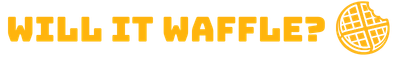 Will It Waffle?
