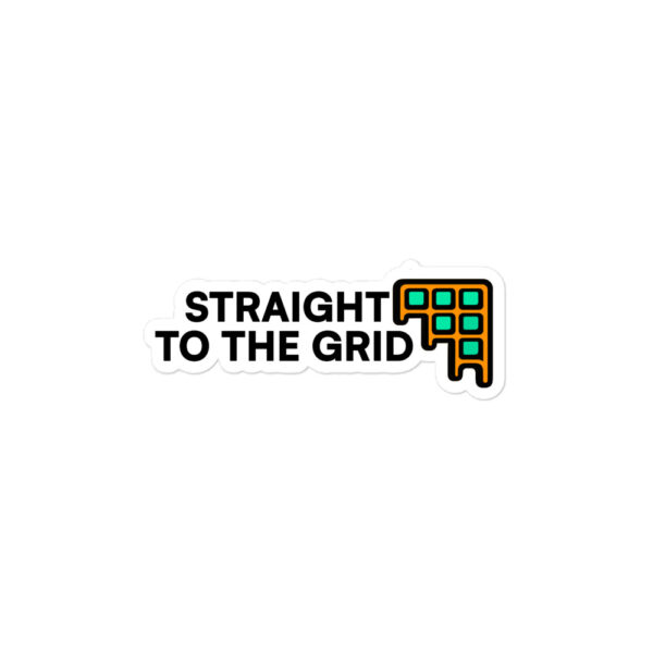 STRAIGHT TO THE GRID sticker