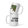 STRAIGHT TO THE GRID Mug