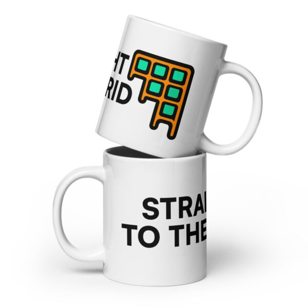 STRAIGHT TO THE GRID Mug